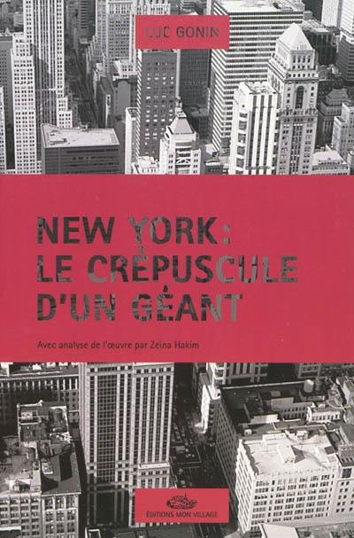 New York : le crépuscule d'un géant