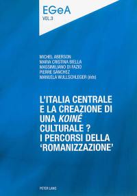 E pluribus unum ? : l'Italie, de la diversité préromaine à l'unité augustéenne. Vol. 2. L'Italia centrale e la creazione di una koiné culturale ? : i percorsi della romanizzazione