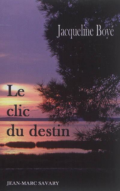 Le clic du destin