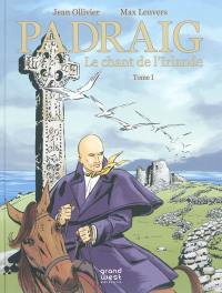 Padraig. Vol. 1. Le chant de l'Irlande