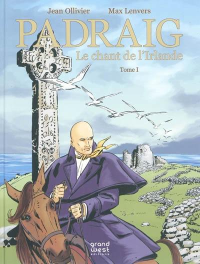 Padraig. Vol. 1. Le chant de l'Irlande