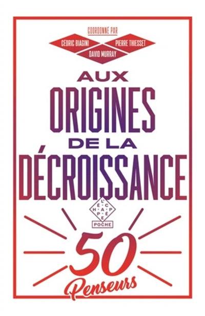 Aux origines de la décroissance : 50 penseurs