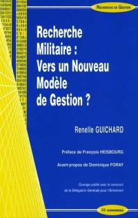 Recherche militaire : vers un nouveau modèle de gestion ?