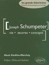 Joseph Schumpeter : vie, oeuvres, concepts