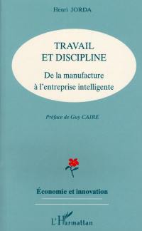 Travail et discipline : de la manufacture à l'entreprise intelligente