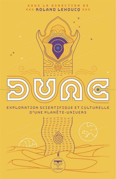 Dune : exploration scientifique et culturelle d'une planète-univers