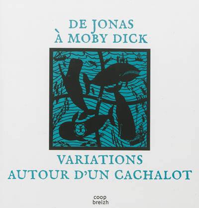 De Jonas à Moby Dick : variations autour d'un cachalot