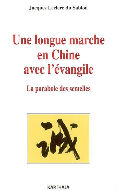 Une longue marche en Chine avec l'Evangile : la parabole des semelles