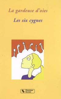 La gardeuse d'oies. Les six cygnes