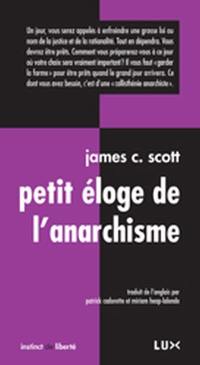 Petit éloge de l'anarchisme : six fragments sur l'autonomie et la dignité