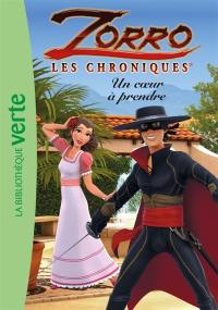 Zorro : les chroniques. Vol. 3. Un coeur à prendre