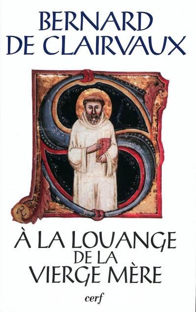 Oeuvres complètes. Vol. 20. A la louange de la Vierge Mère