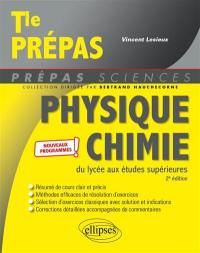 Physique chimie, du lycée aux études supérieures : terminale prépas : nouveaux programmes