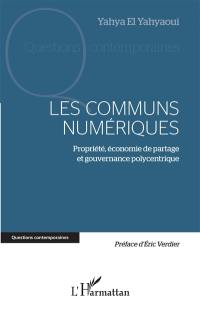 Les communs numériques : propriété, économie de partage et gouvernance polycentrique