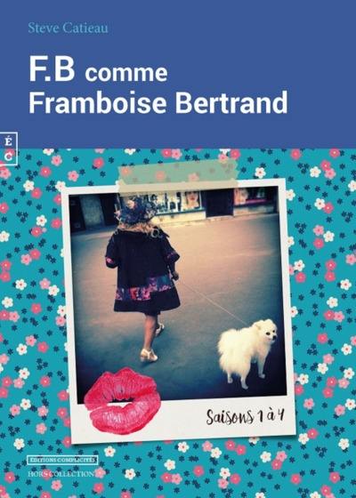 F.B comme Framboise Bertrand : saisons 1 à 4