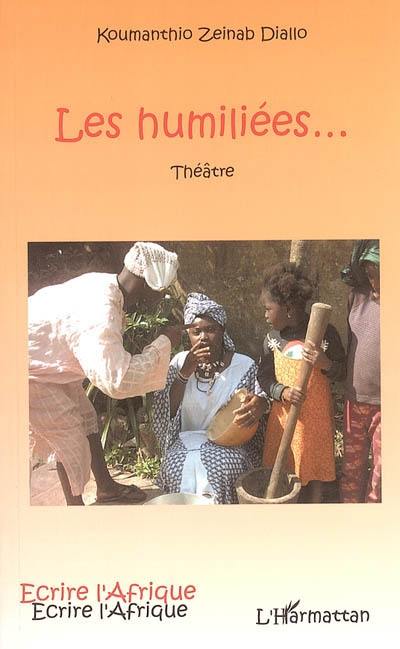 Les humiliées... : théâtre