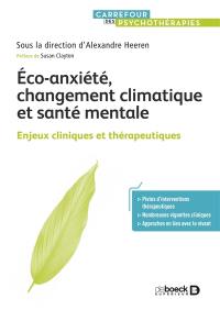 Eco-anxiété, changement climatique et santé mentale : enjeux cliniques et thérapeutiques