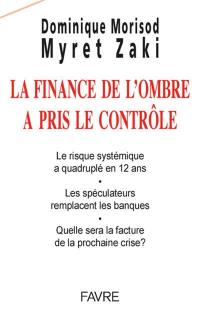 La finance de l'ombre a pris le contrôle : le risque systémique a quadruplé en 12 ans, les spéculateurs remplacent les banques, quelle sera la facture de la prochaine crise ?