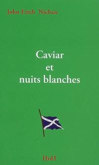 Caviar et nuits blanches