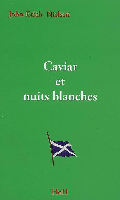 Caviar et nuits blanches