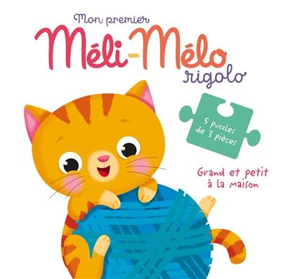 Grand et petit à la maison : mon premier méli-mélo rigolo : 5 puzzles de 3 pièces