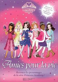 Princesse academy. Amies pour la vie