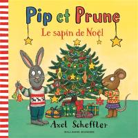 Pip et Prune. Le sapin de Noël