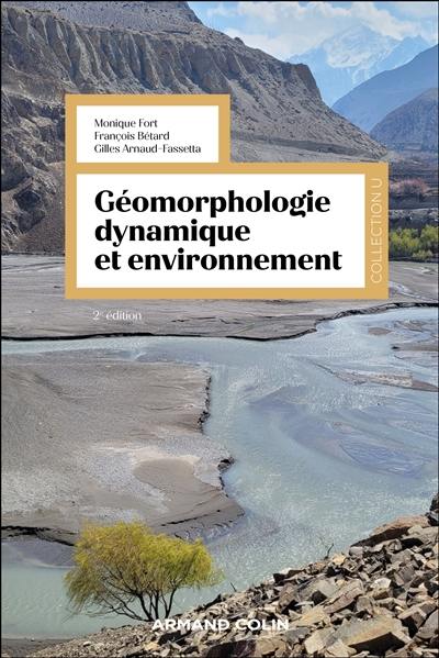 Géomorphologie dynamique et environnement : processus et relais dans les bassins versants Géomorphologie dynamique et environnement : processus et relais dans les bassins versants