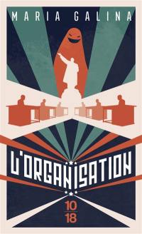 L'organisation : saga triste et fantastique de l'époque de la stagnation