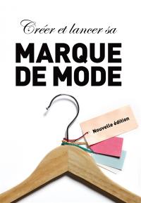 Créer et lancer sa marque de mode