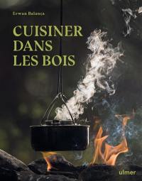 Cuisiner dans les bois