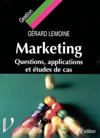 Marketing : questions, applications et études de cas