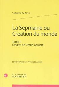 La Sepmaine ou Création du monde. Vol. 2. L'indice de Simon Goulart