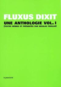 Fluxus dixit : une anthologie. Vol. 1