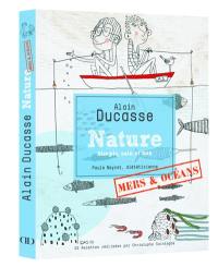 Nature, simple, sain et bon : mers & océans : pêche responsable