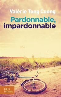 Pardonnable, impardonnable