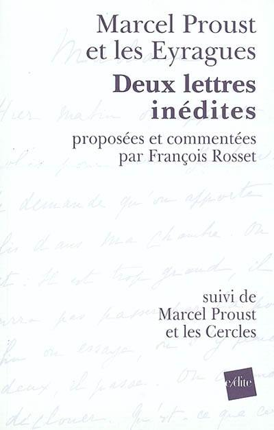 Marcel Proust et les Eyragues : deux lettres inédites. Marcel Proust et les cercles