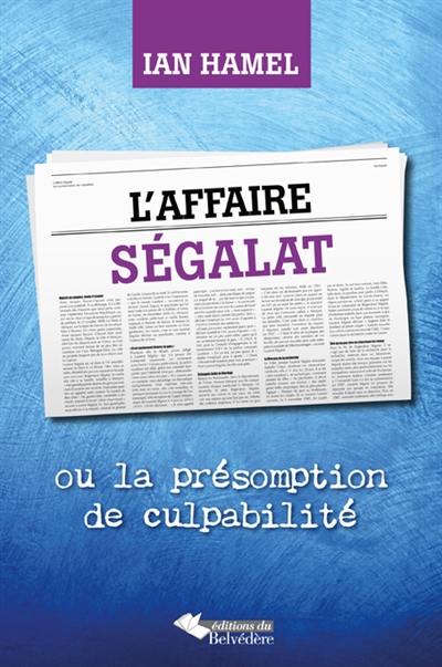 L'affaire Ségalat ou La présomption de culpabilité