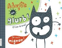 Adopte un glurb !