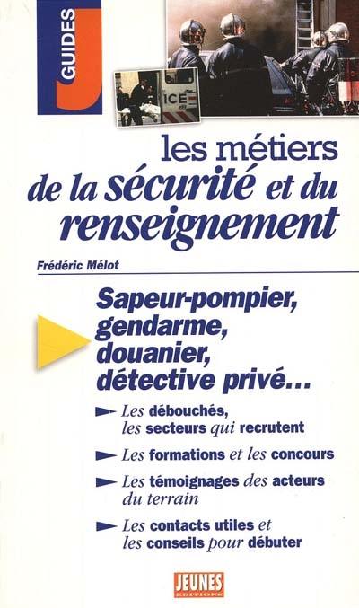 Les métiers de la sécurité et du renseignement