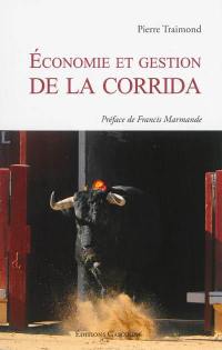 Economie et gestion de la corrida : essai