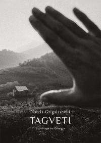 Tagveti : un village en Géorgie