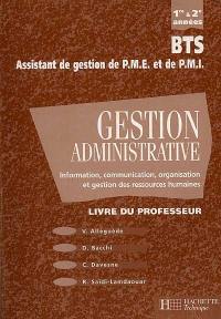 Gestion administrative, information, communication, organisation et gestion des ressources humaines : BTS assistant de gestion de PME et de PMI, première et deuxième années : livre du professeur