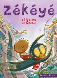 Zékéyé. Zékéyé et le singe de Cocodi