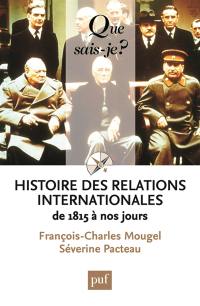 Histoire des relations internationales : de 1815 à nos jours