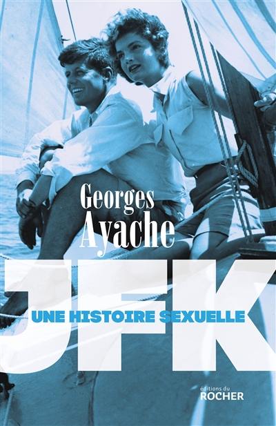 JFK : une histoire sexuelle