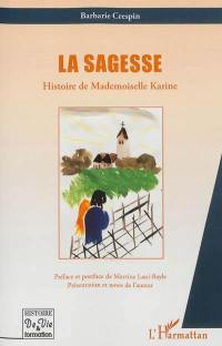 La sagesse : histoire de Mademoiselle Karine : récit d'enfant