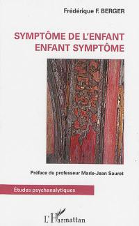 Symptôme de l'enfant : enfant symptôme