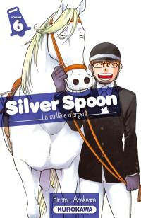 Silver spoon : la cuillère d'argent. Vol. 6