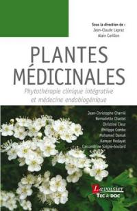 Plantes médicinales. Phytothérapie clinique intégrative et médecine endobiogénique